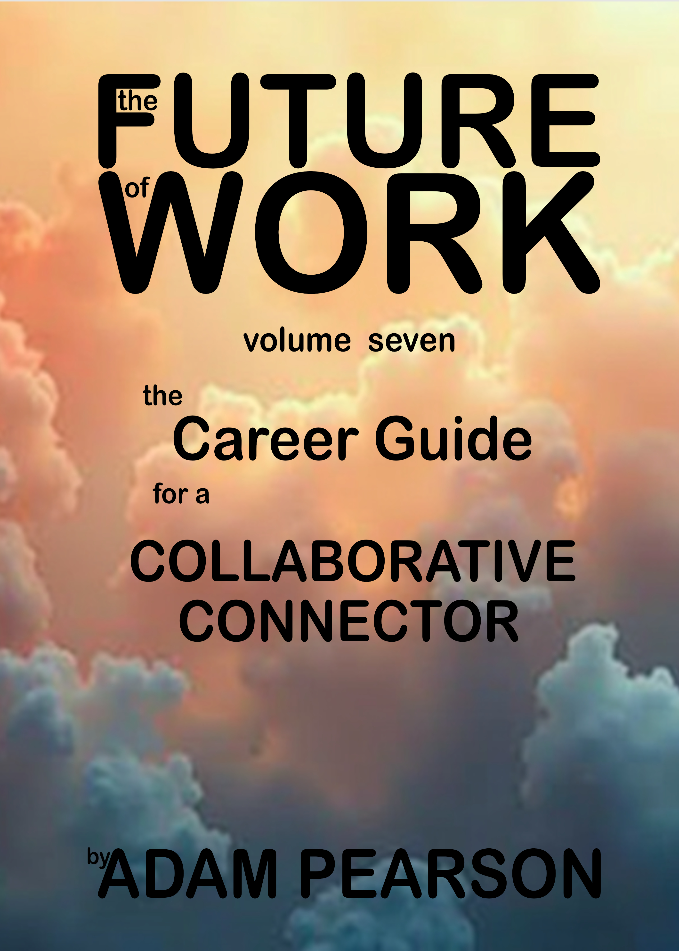 The Future of Work Volume Seven Cover